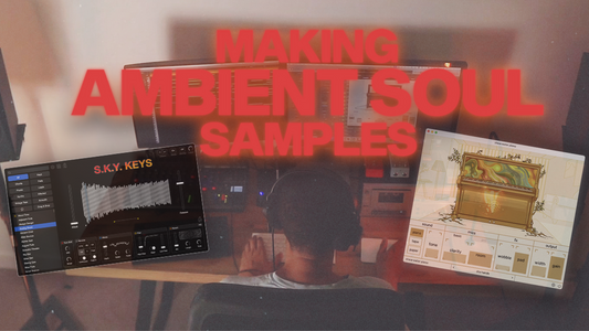 Making Ambient Soul Samples